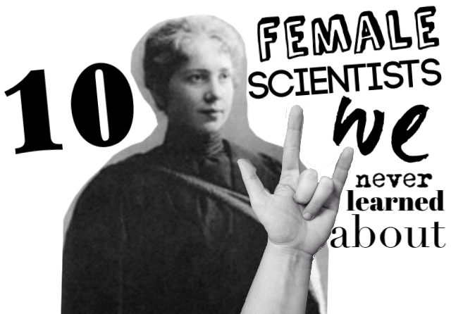 Pictured above: Harriet Brooks, female scientist of the nineteenth century who was the first to realize that elements can change from one to another.