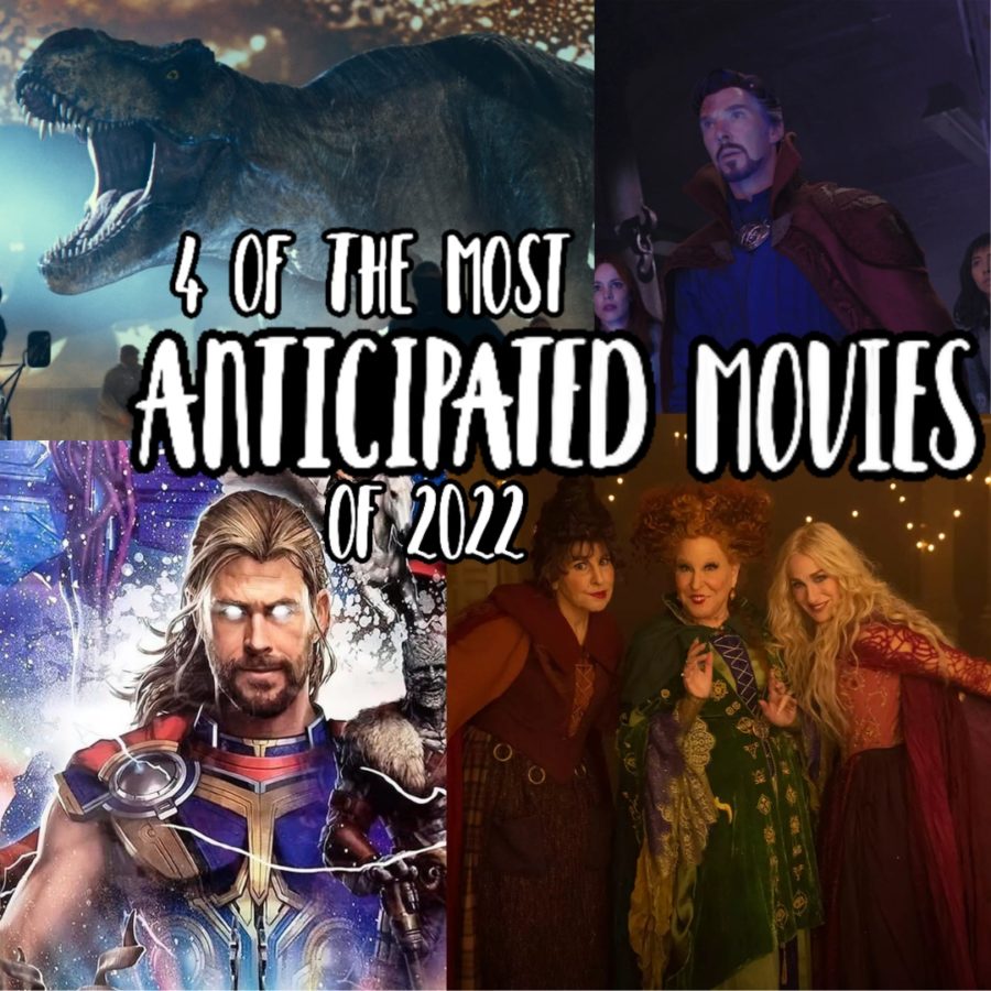 Many anticipated movies are coming in 2022! Doctor Strange, Thor, the Sanderson Sisters and Jurassic World are all returning this year. Photo by Elizabeth Wood.