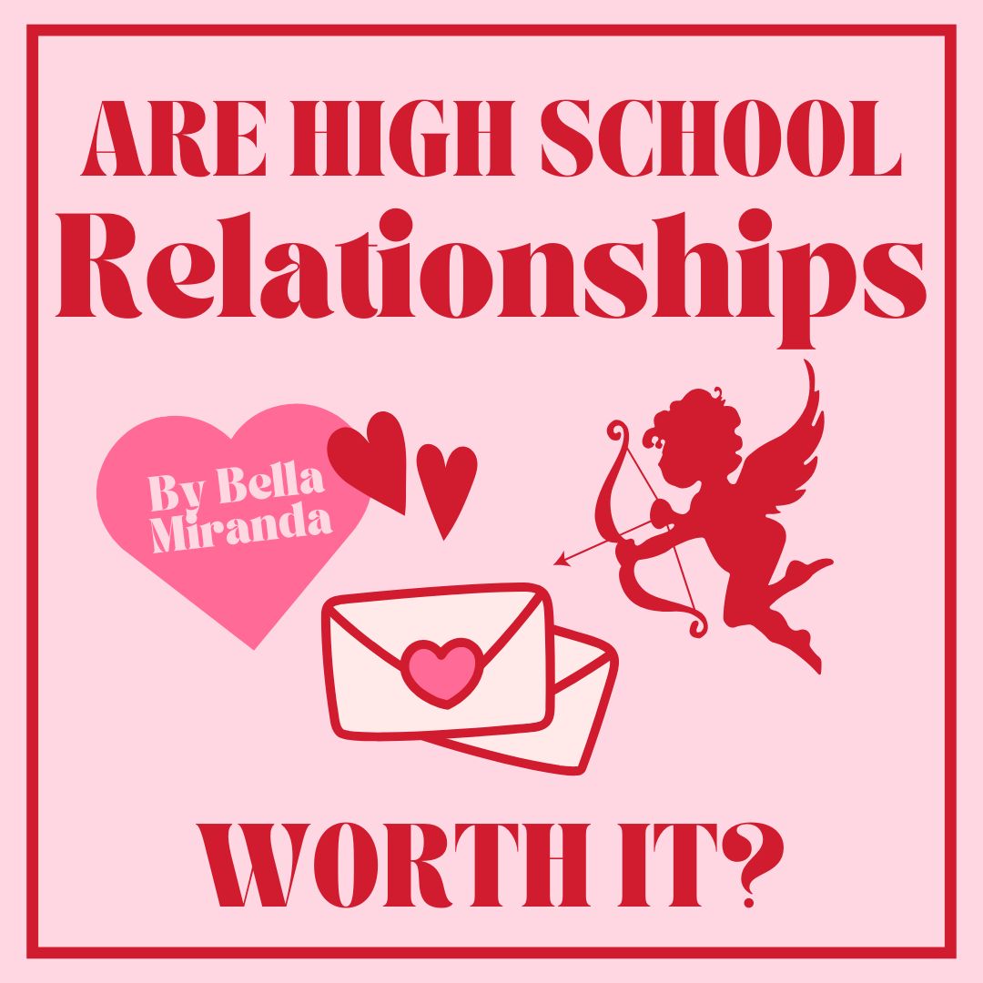 Are High School Relationships Worth It?